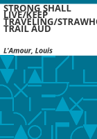 STRONG_SHALL_LIVE_KEEP_TRAVELING_STRAWHOUSE_TRAIL_AUD